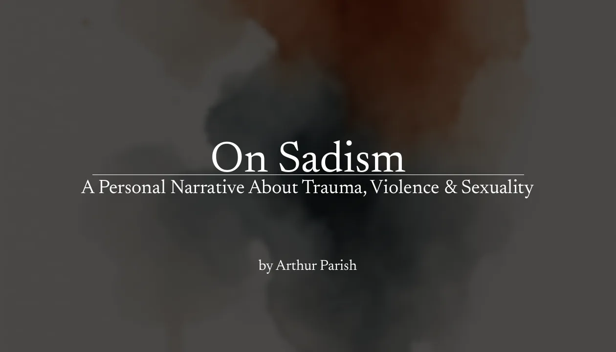 On Sadism, a personal narrative about trauma, violence & sexuality ...